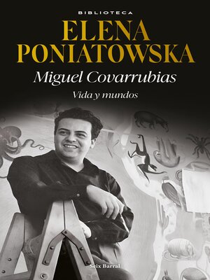 cover image of Miguel Covarrubias. Vida y mundos
